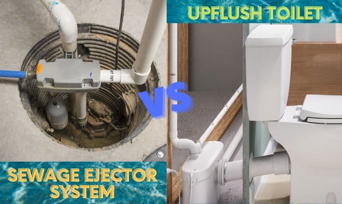 sewage ejector system vs upflush toilet