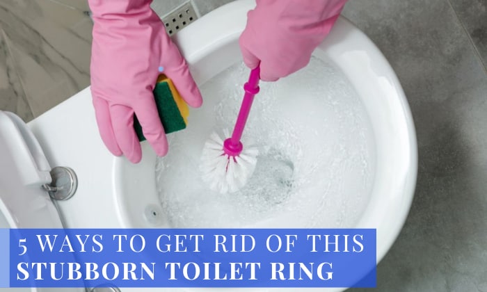 how to get rid of this stubborn toilet ring