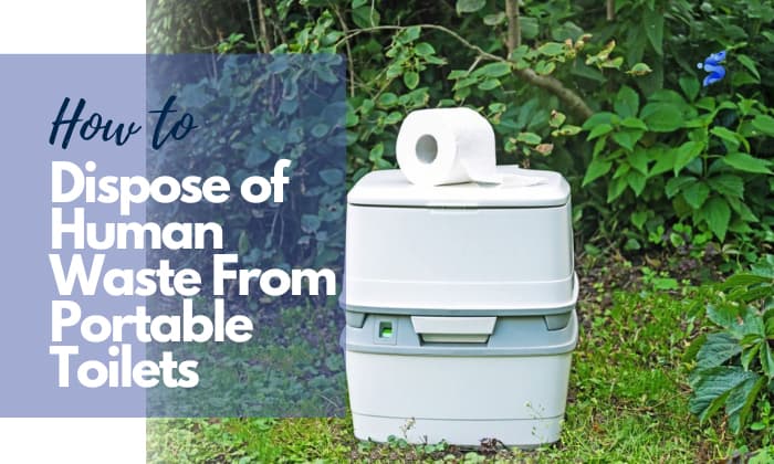 how to dispose of human waste from portable toilets